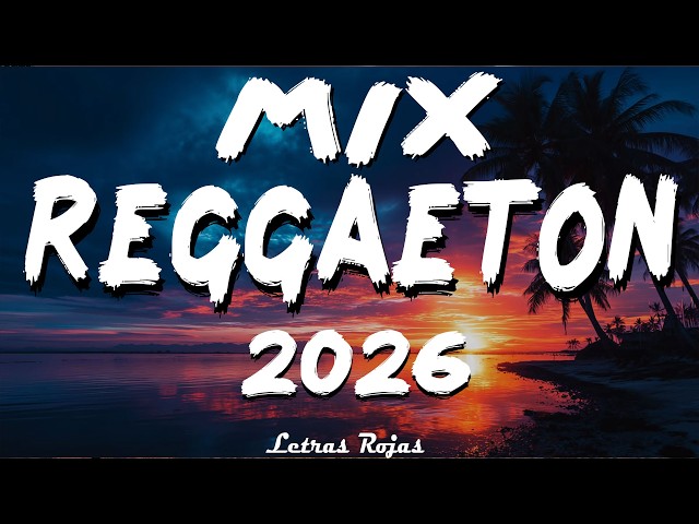 LATINO MIX 2026 LO MAS NUEVO - MIX CANCIONES REGGAETON 2026 - LOS MEJORES ÉXITOS DEL AÑO 2026