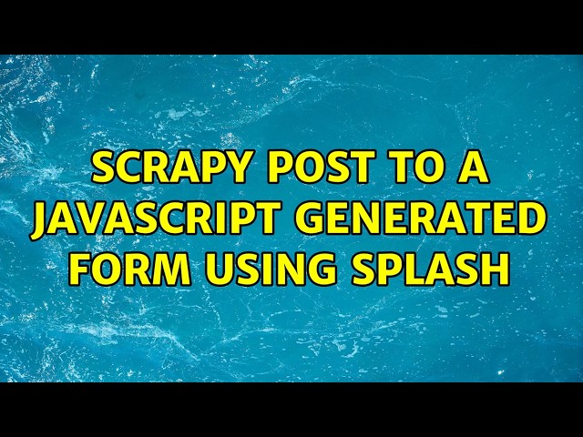 Scrapy POST to a Javascript generated form using Splash (2 Solutions!!)