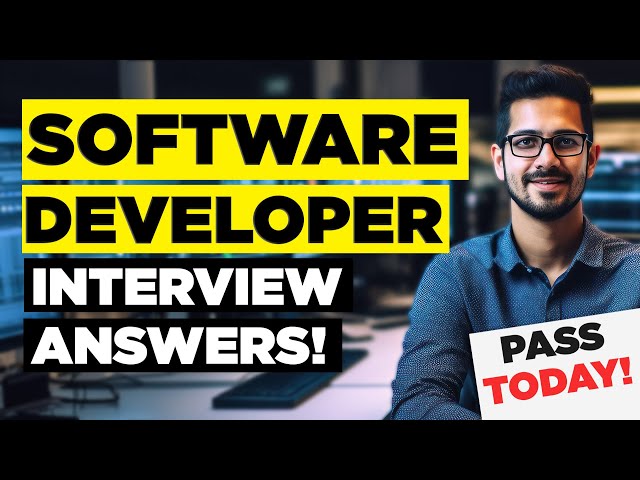 SOFTWARE DEVELOPER INTERVIEW QUESTIONS & ANSWERS! (How to Pass a SOFTWARE DEVELOPER Job Interview)
