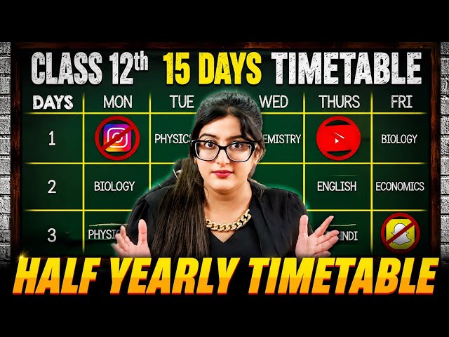 Class 12 TIMETABLE to Score 95% in Half-Yearly 🔥|15-Day Timetable for Class 12(All Streams) #class12