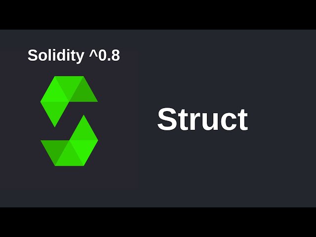 Struct | Solidity 0.8