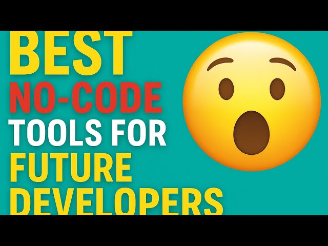 Best No Code Tools for Future Developers – 2025 Edition
