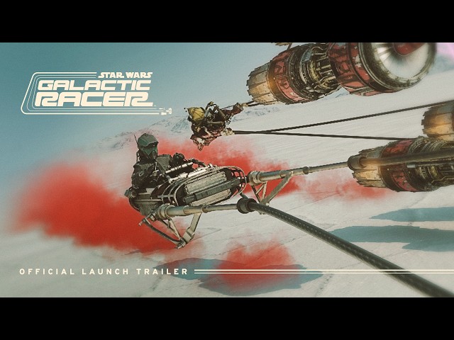 Star Wars: Galactic Racer™ | Official Launch Trailer