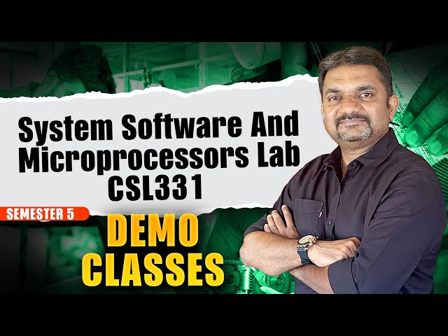 KTU BTECH | KTU SCHEME | 2019 |  CSL331 | System Software And Microprocessors Lab | DEMO CLASS