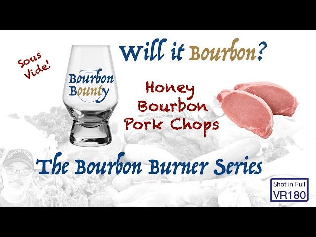 Bourbon Burner Series - Honey Bourbon Pork Chops - VR180
