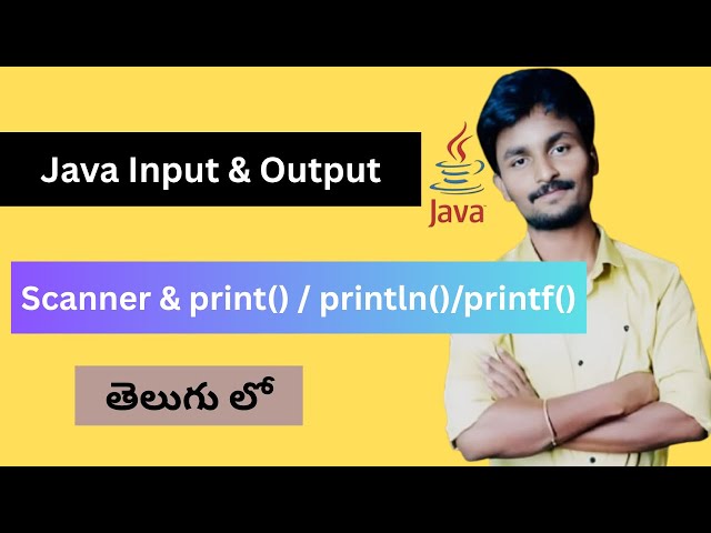 Java Input & Output Methods | Scanner, print, println, printf Explained in Telugu
