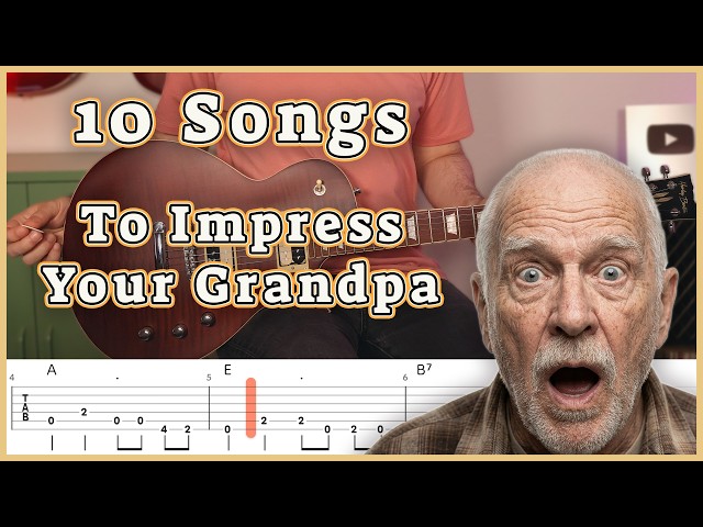 10 Songs To Impress Your Grandpa (Guitar Tutorial)