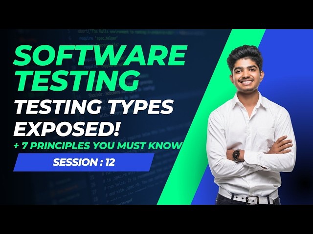Types of Testing in Software Engineering & 7 Testing Principles | Easy Explanation