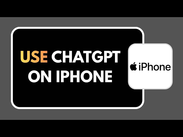 How to Use ChatGPT on iPhone Step by Step