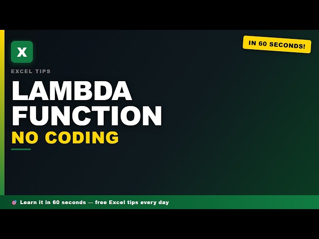 Excel LAMBDA: Build Custom Formulas in 60 Seconds