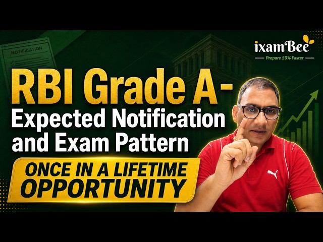RBI Grade A Notification 2026: Expected Date, Exam Pattern, Vacancies & Impact on RBI Grade B