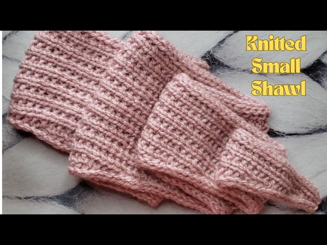 Knitting a Mini Scarf Tutorial ( Inspired by the Sophie Scarf ). Knitted a Small Shawl