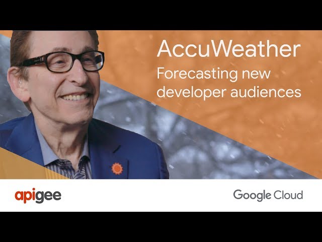 AccuWeather: Forecasting New Developer Audiences with Apigee