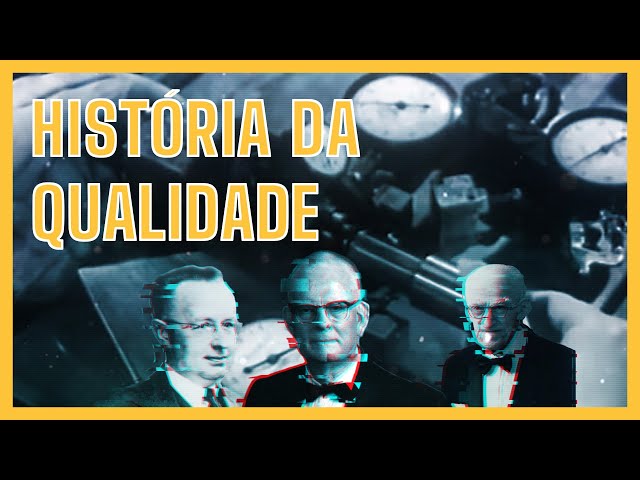A História da Qualidade - A qualidade de um jeito diferente!
