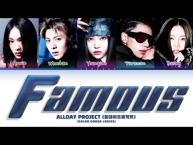 Allday Project 'Famous' (Color Coded Lyrics)