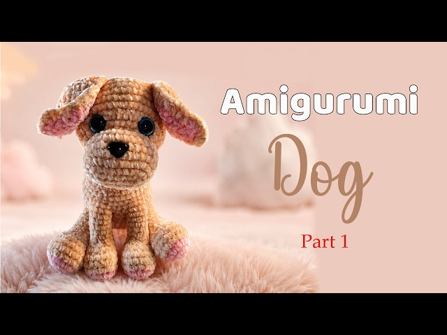 🐶✨ Amigurumi Dog Tutorial – Part 1 ✨🐶 #crochetdog