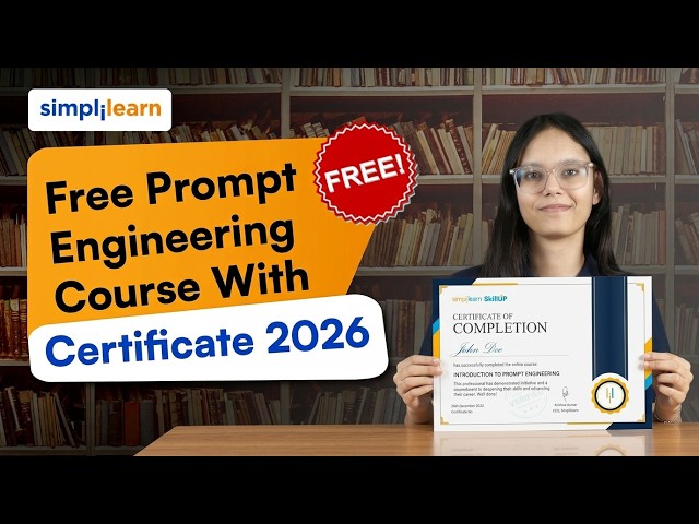 Free Prompt Engineering Course With Certificate 2026 | Learn Prompt Engineering | Simplilearn