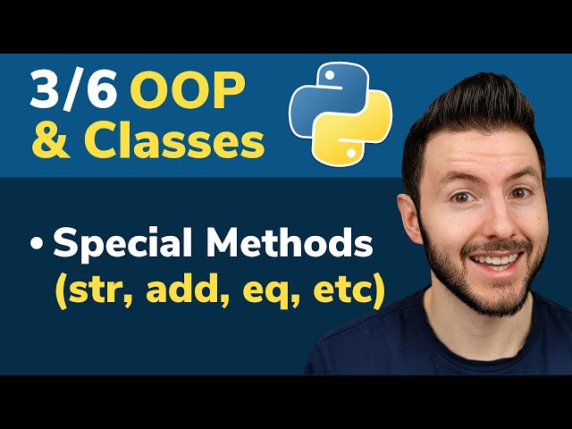 3/6 OOP & Classes in Python: Special (dunder/magic) Methods