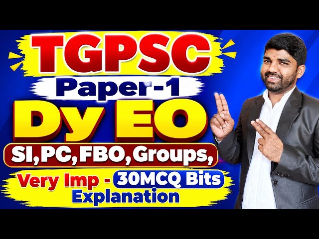 💥💥TGPSC -Paper -1 Dy EO, SI, PC, EO, DIET - very important 30 MCQ bits explanation#tgpscpaper 
