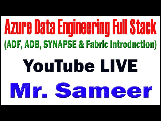 AZURE DATA ENGINEERING BY SAMEER SIR YOUTUBE LIVE STREAM FROM DURGASOFT