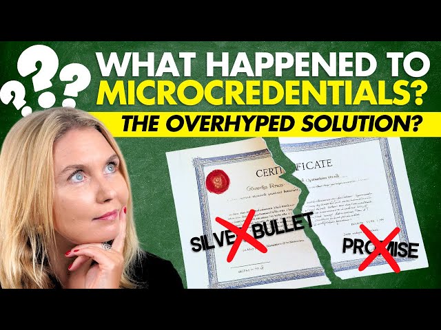 Where have microcredentials gone? Were they even half the silver bullet we were promised?