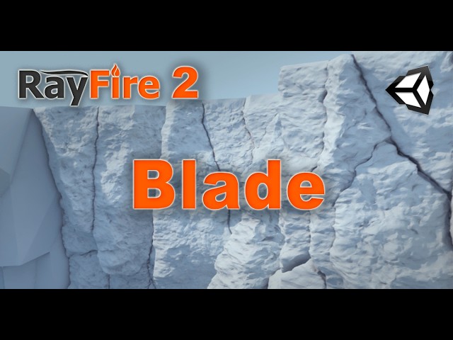 Rayfire 2 - Blade component - Unity plugin