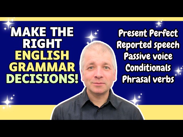 Perfect English Grammar choices: Present Perfect, Passive, Conditionals, Reported Speech and Verbs