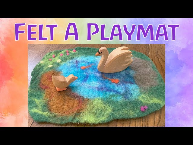 How to Wet Felt a Playmat – Step-by-Step EverEver Felting Tutorial