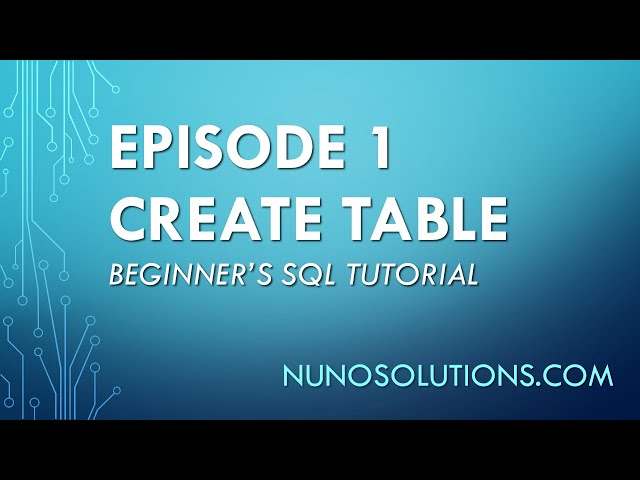 SQL Server - Create Table (Episode 1)