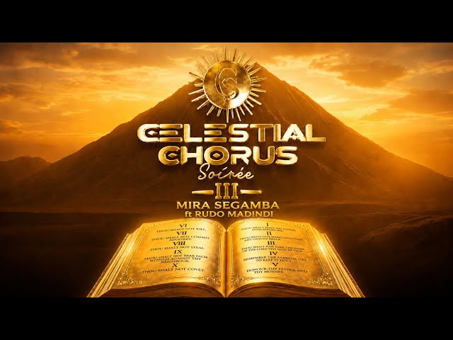 Celestial Chorus Vol. 3 - Mira SeGamba ft. Rudo Madindi
