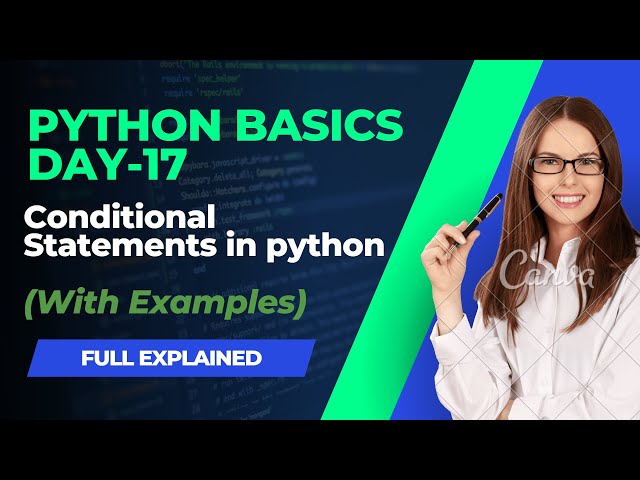 python basics day17- conditional statements
