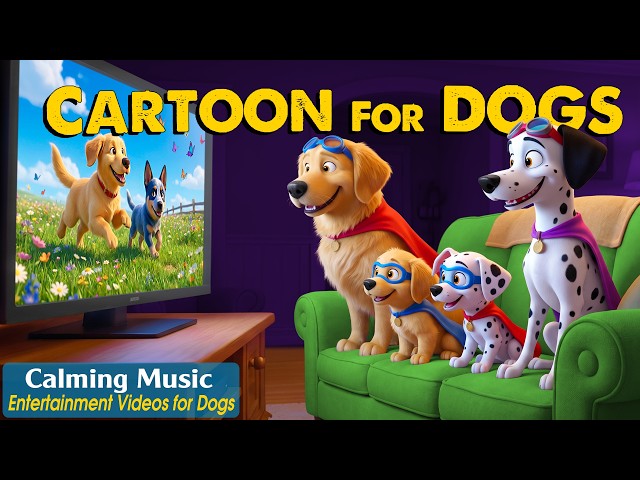 Dog Cartoon: Relaxing DOG TV & Dog Videos to Keep Dogs Entertained Home Alone🐶Calming Music for Dogs