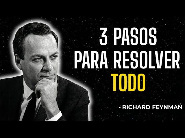 Cómo Resolver CUALQUIER Problema: La Técnica Secreta de Feynman