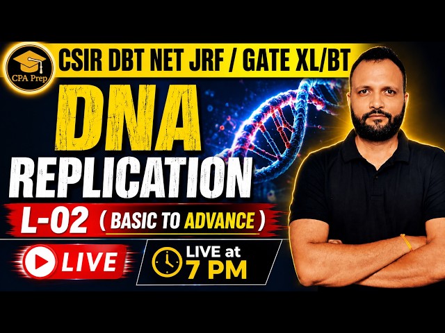 DNA REPLICATION | L02 Unit 3 | CSIR NET DBT GATE XL BT