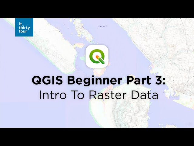QGIS Beginner Part 3: Intro to Raster Data