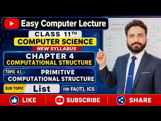 4.1 Primitive Computational Structures | List | Class 11 CS | ICS & FA(IT) | Chapter 4 New Syllabus