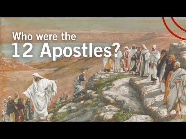 Who were the 12 Apostles?