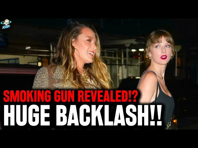 BACKLASH! Huge Smoking Gun Against Blake Lively UNSEALED As Taylor Swift Fans Get FURIOUS!