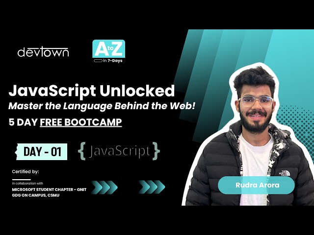 DAY - 1 | JAVASCRIPT UNLOCKED –  MASTER THE LANGUAGE BEHIND THE WEB - 5 DAYS FREE BOOTCAMP