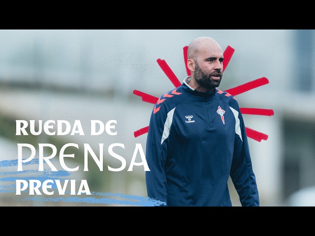 Rueda de prensa de Claudio Giráldez previa al Real Sociedad vs Celta
