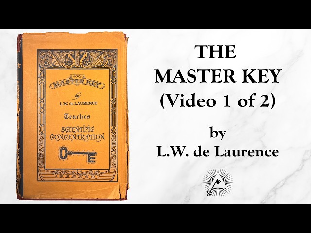 The Master Key (1914) by L.W. de Laurence [video 1 of 2]