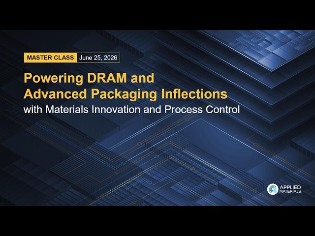 2026 DRAM and Advanced Packaging Master Class