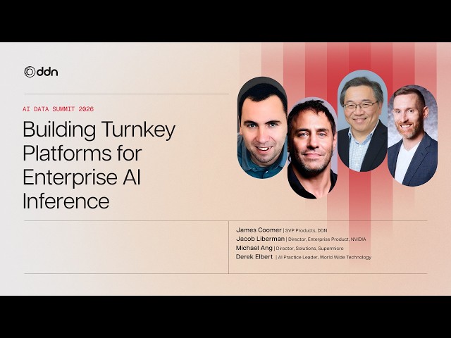 Building Turnkey Platforms for Enterprise AI Inference | DDN AI Data Summit 2026