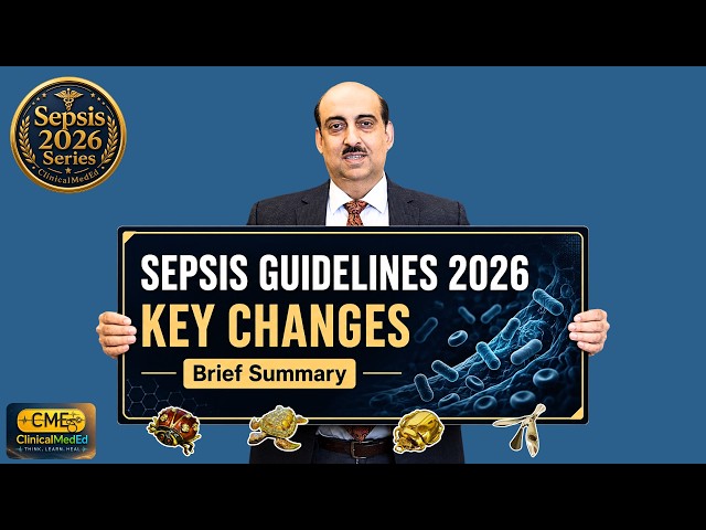 Sepsis Guidelines 2026 — 5 Key Changes Every Clinician Must Know | SSC 2026 Summary