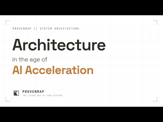 Architecture in the Age of AI Acceleration | ProvenMap