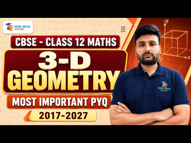 🔥 Class 12 Maths 3D Geometry MOST IMPORTANT QUESTIONS + PYQ | CBSE 2027 | 3D Geometry #class12maths