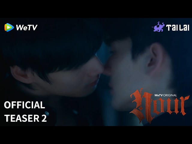 OFFICIAL TEASER 2 | WeTV Original "NOUR"