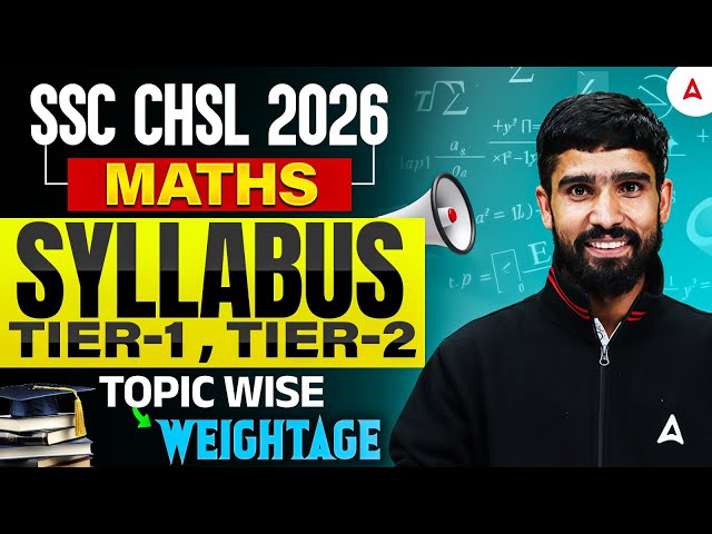 SSC CHSL Maths Syllabus 2026 | SSC CHSL Maths Weightage Topic Wise Tier 1, Tier 2 | By Hariom Sir