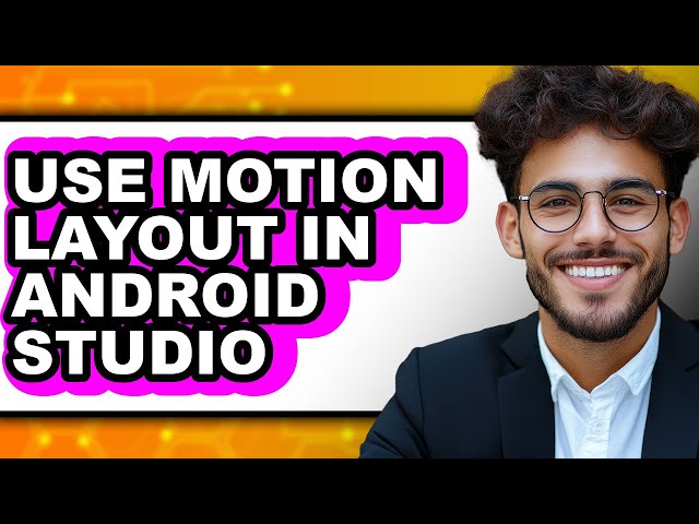 How to Use Motion Layout in Android Studio - Full Guide
