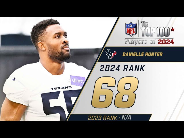 68: Danielle Hunter (DE, Texans) | Top 100 Players of 2024